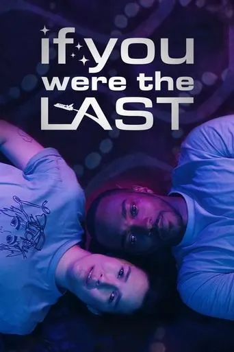 If You Were the Last afişi